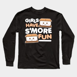 Girls Have Smore Fun Camping S'more Camper Glamping Long Sleeve T-Shirt